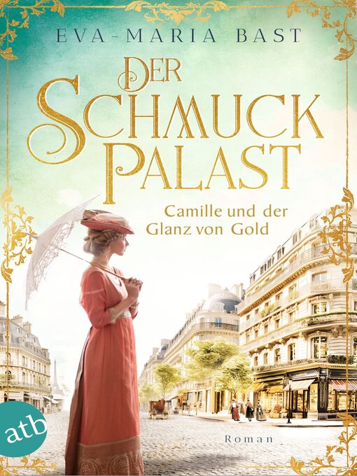 Title details for Der Schmuckpalast: Camille und der Glanz von Gold by Eva-Maria Bast - Available